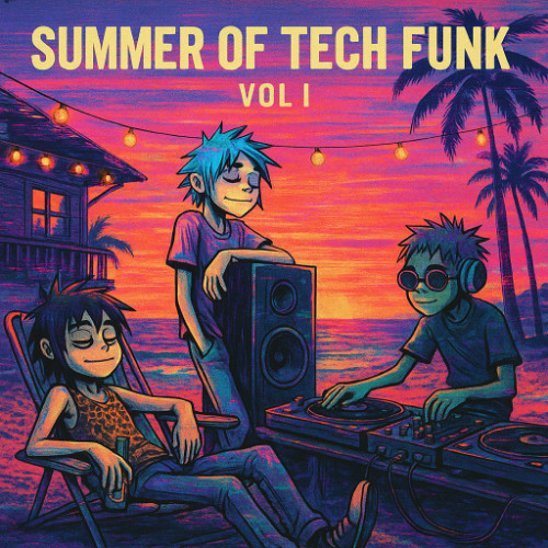 Summer of Tech Funk VOL I