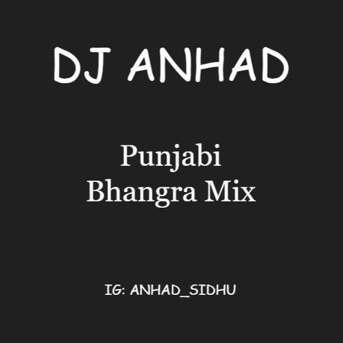 Stream Punjabi Bhangra Mix [DJ Anhad] by DJ Infinity Listen online