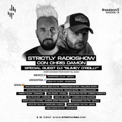 Strictly Radio Show (Season3 Ep19) Mixed & Hosted By Chris Damon - Special Guest Blimey O'Reilly