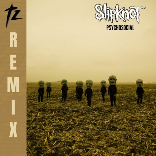 Slipknot - Psychosocial (TWSTD ZOO Remix)