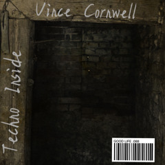 Vince Cornwell - Techno Inside