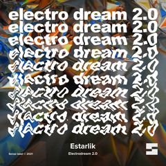 SL018_Estarlik - ELECTRODREAM 2.0 (Original Mix)