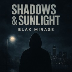 Shadows & Sunlight