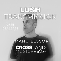 Lush Transmission_02.12.2025