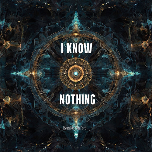 I know nothing