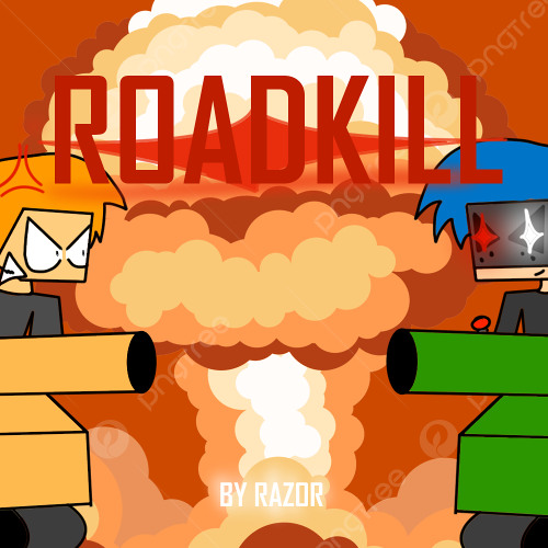 Roadkill but Razor and Henry sing it (old)