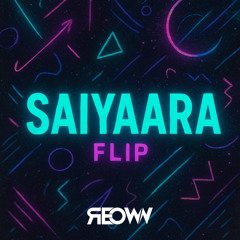 Saiyaara Flip ( REOWN )