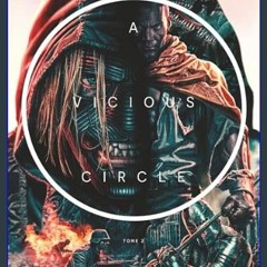 READ [PDF] 📚 A Vicious Circle tome 2     Hardcover – March 1, 2024 [PDF]