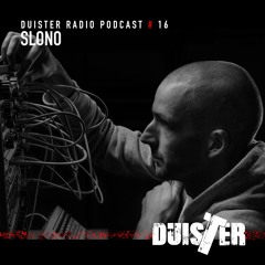 DuisTer Radio Podcast 16 with Slono