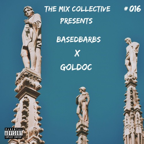 The Mix Collective #016: BasedBarbs x Goldoc