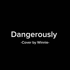 dangerously (Cover)