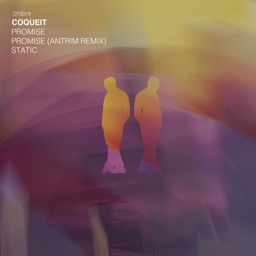 PREMIERE: COQUEIT - Promise (Antrim Remix) [Or Two Strangers]