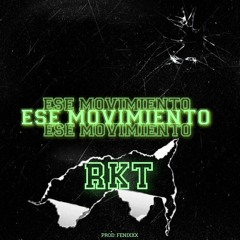 🇲🇽🔥ESE MOVIMIENTO RKT🔥🇲🇽 - FENIXXX