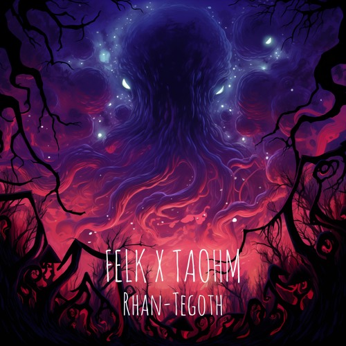 Felk x Taohm - Rhan-Tegoth
