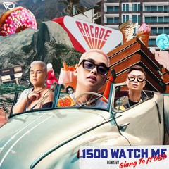 1500-Watch Me (Giang To - D&D Remix )