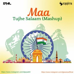 DJ Sahil & DJ Jessica - Maa Tujhe Salaam(Mashup)