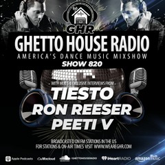 GHR - Show 820- Tiesto, Ron Reeser, Peeti V
