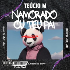 Teu Namorado Ou Teu Pai