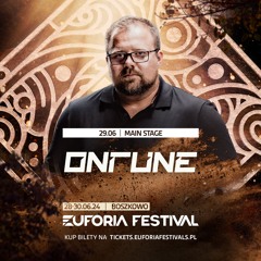 EUFORIA FESTIVAL 2024 - ONTUNE | EF24, Poland