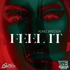 Yung Bredda - Feel It - [TSB Clean Intro]