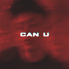 can u