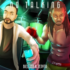 NO TALKING (with Zenyth)