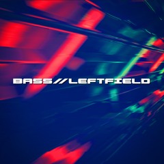 BASS//LEFTFIELD