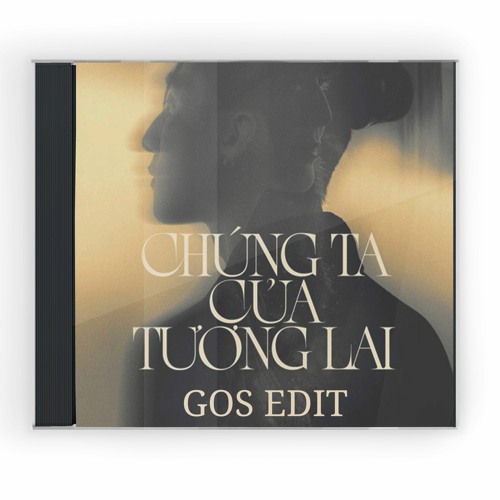 133- GOS EDIT, SƠN TÙNG M-TP - CHÚNG TA CỦA TƯƠNG LAI  (HOUSELAK)