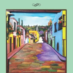 [ACCESS] PDF 💔 San Miguel de Allende Secrets: Best of San Miguel de Allende Secrets