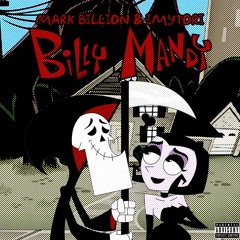 Imytori & Markabillion - Billy & Mandy (Prod. Whothehelliscarlo)