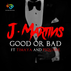 Good or Bad (feat. Timaya & P-Square)