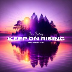 Ian Carey - Keep On Rising Ft. Michelle Shellers (Nyctonian Schranz Remix)[FREE DOWNLOAD]