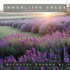 Het Lichaam Als Weg Naar Innerlijke Vrede (Recovery Dharma NL)