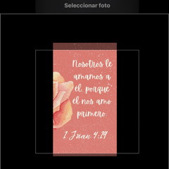 1Jn 4_19 -Nosotros amamos, porqué El nos amo primero-We love, becouse He first loved us-I John 4:19-