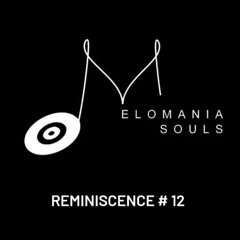 Melomania Souls Reminiscence # 12 | BINOP (MA)