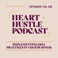 #231 - Implementing DEIA Practices in Your Business