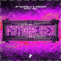 JP Candela & DGRACE - With You
