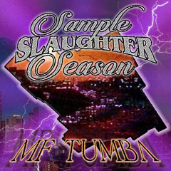 @1mf.tumba - Sample Slaughter Season