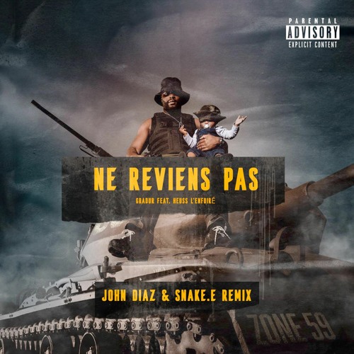 Stream Ne Reviens Pas ( John Diaz & Snake.E Afro Mix ) Gradur Ft. Heuss  L'enfoiré by Johndiaz Officialnew | Listen online for free on SoundCloud