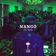 Mango @ Xamanic Journey | Oaxaca, MX | Nov 2022