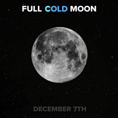 LAST MIX OF THE YEAR 4 THE LAST FULL MOON OF THE YEAR - FULL COLD MOON MIX  - 2022