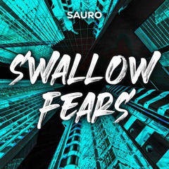 Swallow Fears - Sauro