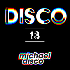 Disco Thirteen (70s to 2000s - House Mix)