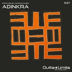 Stan Kolev, Matan Caspi - Adinkra (Original Mix) [Outta Limits]