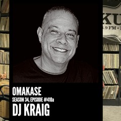 OMAKASE 410a, DJ KRAIG