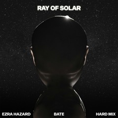Swedish House Mafia - Ray Of Solar (Ezra Hazard & BATE Hard Mix)