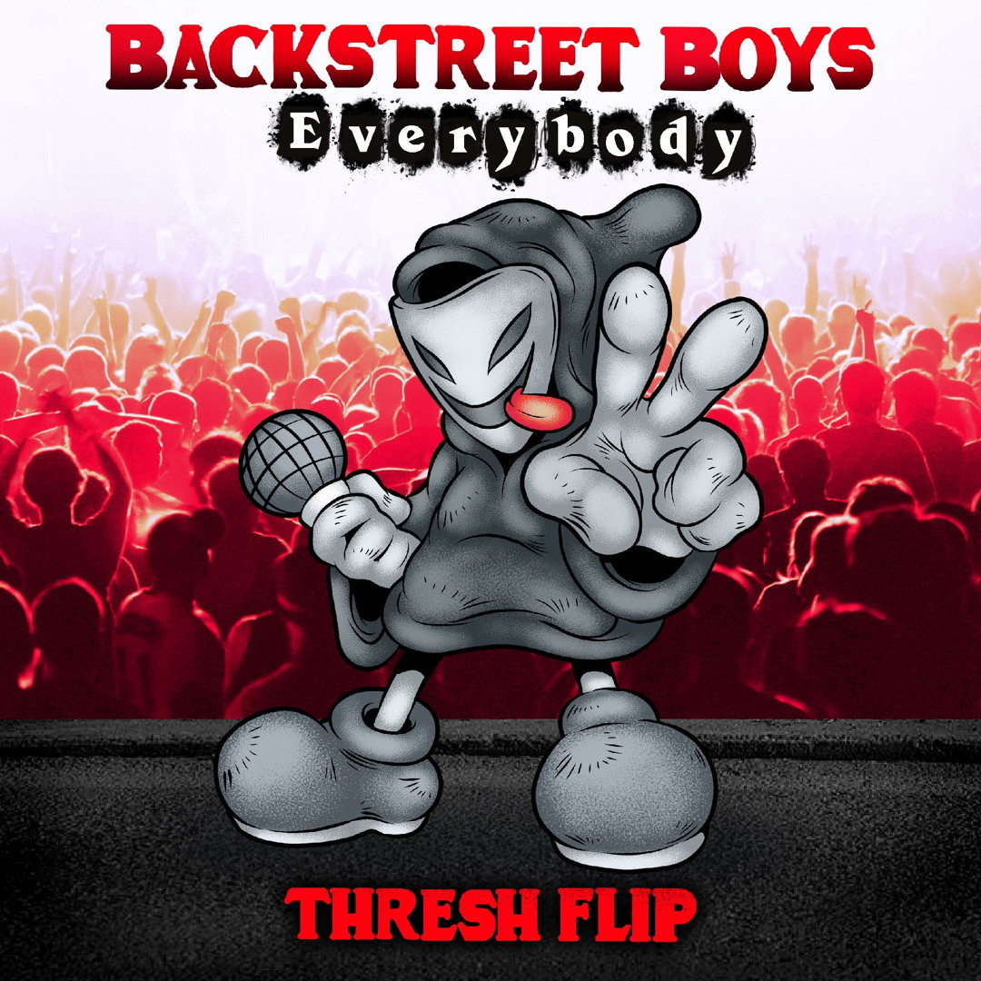 Stream Backstreet Boys - Everybody (THRESH Flip) by THRESH