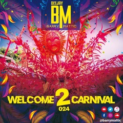 WELCOME 2 CARNIVAL 2024 (SOCA MIX)