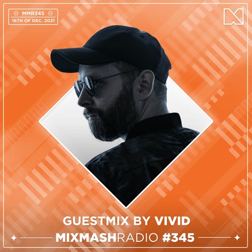 Laidback Luke Presents: VIVID Guestmix | Mixmash Radio #345