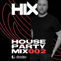 Hix's House Party Mix 002